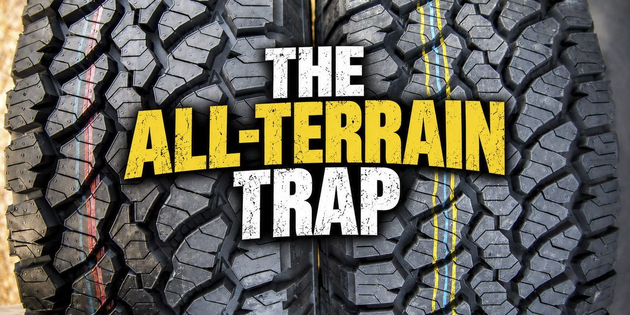 The No. 1 mistake off-roaders make when choosing an all-terrain tyre